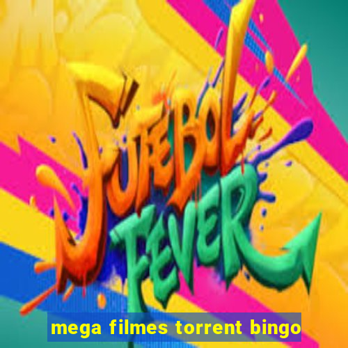 mega filmes torrent bingo